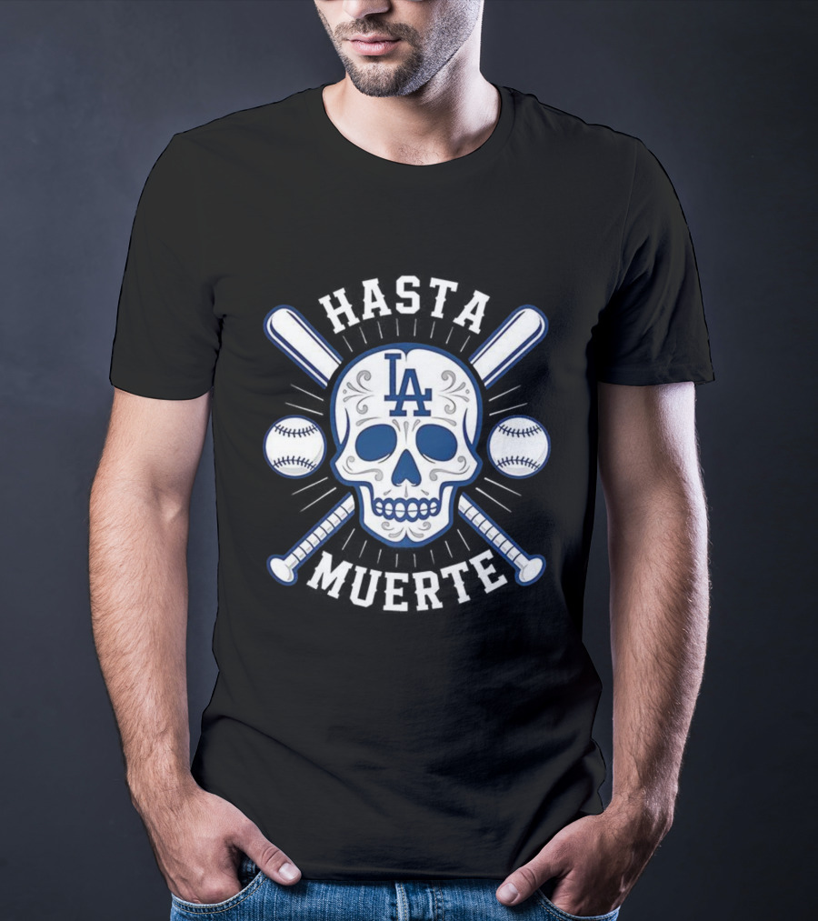 Los Angeles Dodgers Hasta Muerte Skull Crossed Bats Baseball T-Shirt