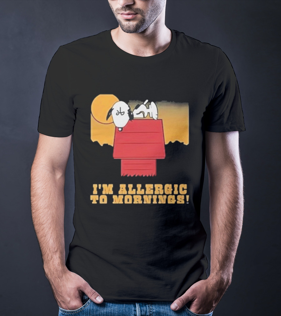 I'm Allergic To Mornings Snoopy Peanuts Cartoon Dying For Sex Molly Kochan T-Shirt