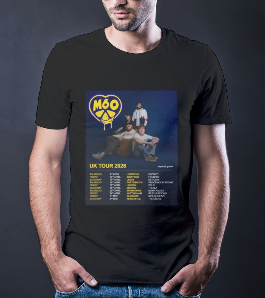 M60 UK Tour 2026 Liverpool Sheffield Leeds Portsmouth London Tour Dates T-Shirt