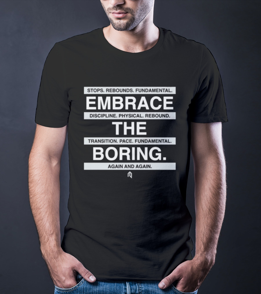 San Antonio Spurs Embrace The Boring Discipline Rebound Transition Fundamental Again And Again T-Shirt