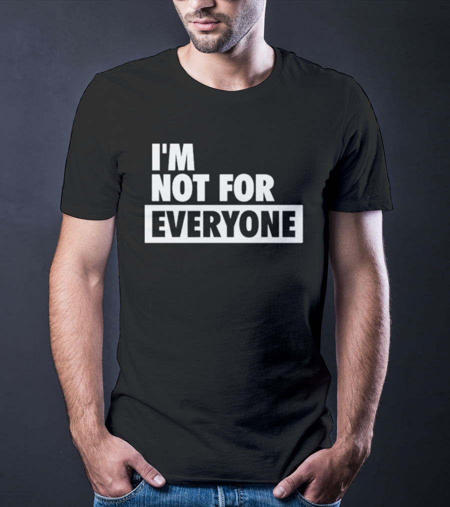 I'm Not For Everyone The View Whoopi Goldberg T-Shirt
