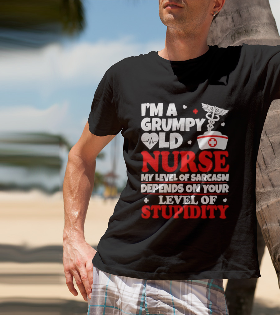 I'm A Grumpy Old Nurse My Level Of Sarcasm Depends On Your Level Of Stupidity Nurse Cap Caduceus T-Shirt