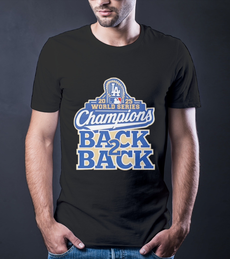 2025 LA World Series Champions Back 2 Back T-Shirt