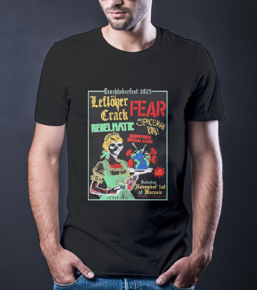 Cracktoberfest 2025 Leftover Crack Fear Rebelmatic Spaceman Bob Warsaw Brooklyn NY T-Shirt