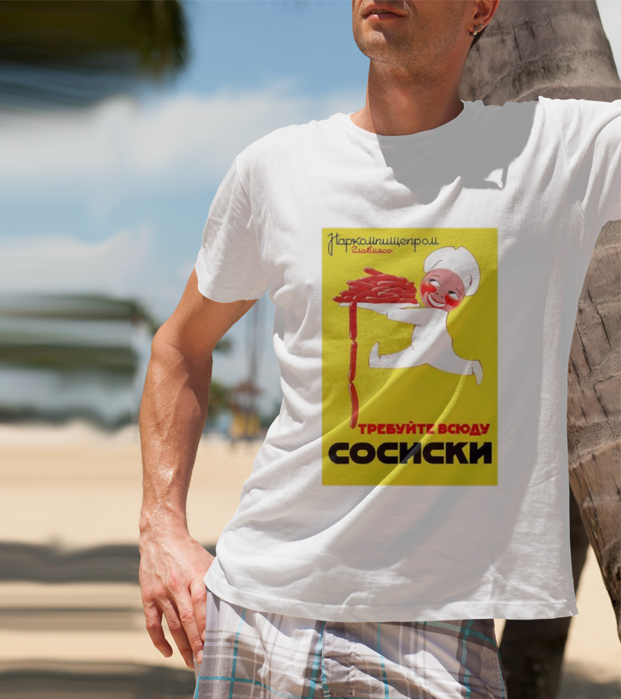 Narkomishcheprom Demand Sausages Everywhere 1937 Soviet Propaganda Cartoon Chef T-Shirt
