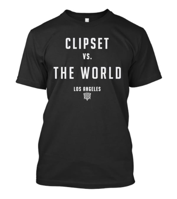 Clipset Vs The World Los Angeles T-Shirt