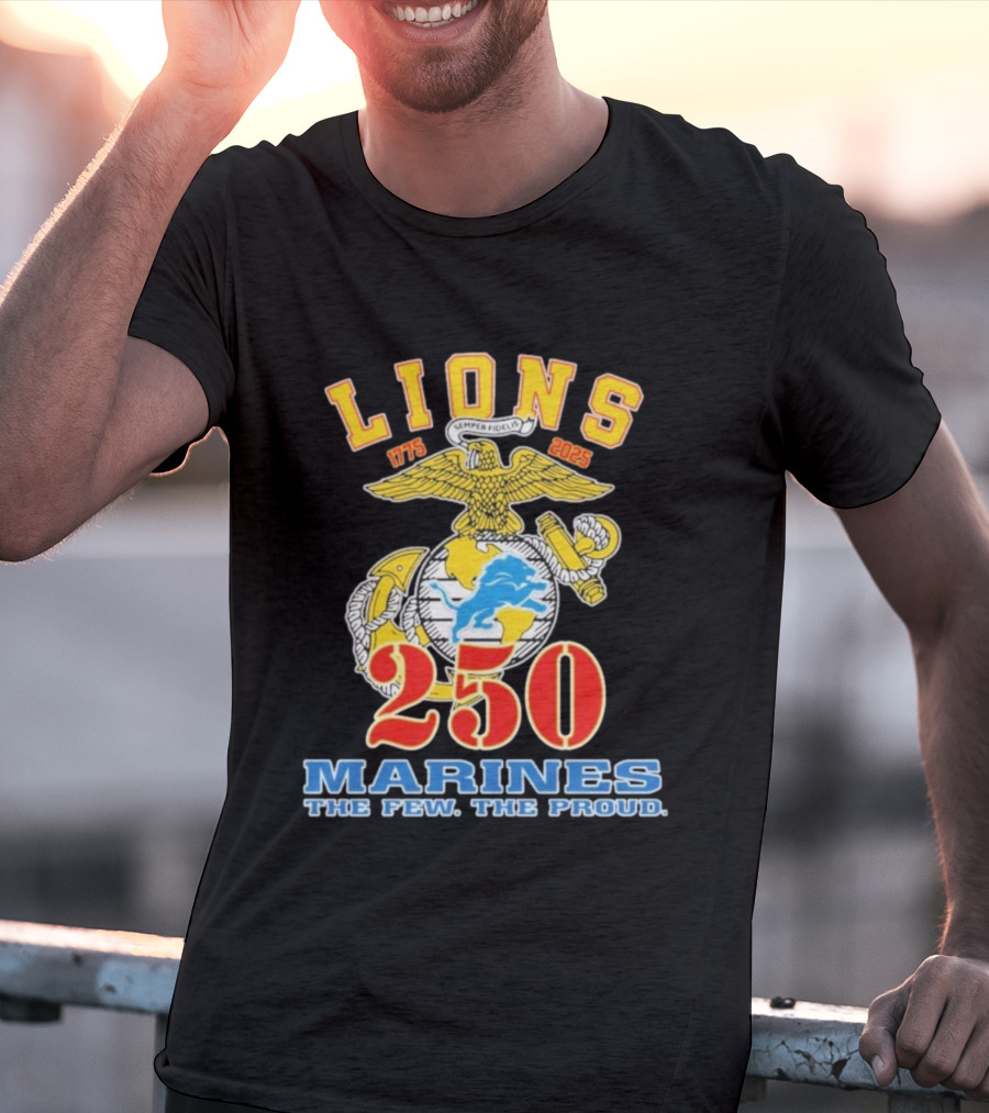 Detroit Lions Marines 250 Semper Fidelis The Few The Proud 1775 2025 T-Shirt