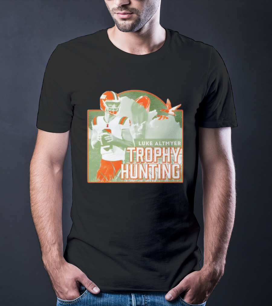 Luke Altmyer Illinois Trophy Hunting Quarterback Football T-Shirt