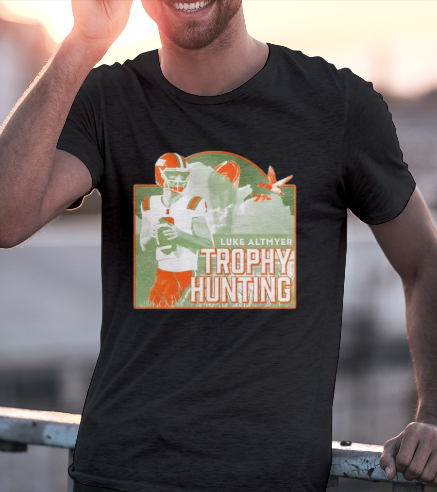 Luke Altmyer Illinois Trophy Hunting Quarterback Football T-Shirt
