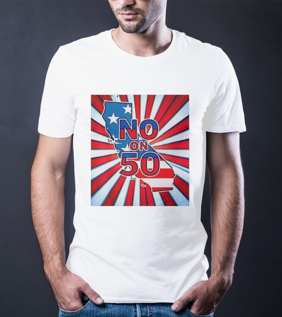 No On 50 California Election Proposition American Flag Stars And Stripes Map Red White Blue T-Shirt