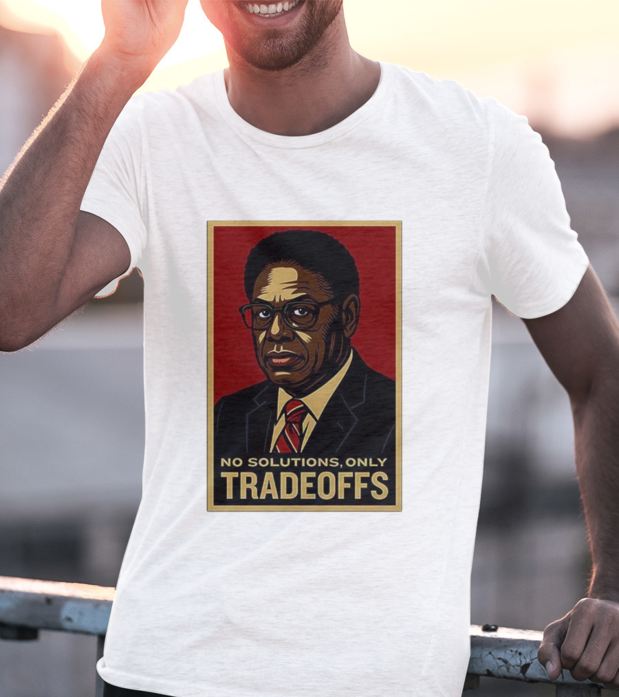 Thomas Sowell No Solutions Only Tradeoffs Bold Statement T-Shirt