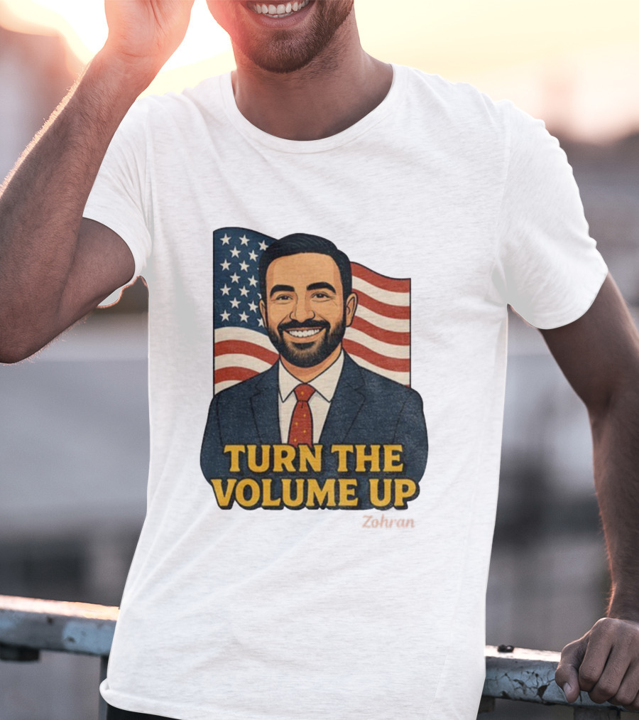 Zohran Mamdani Turn The Volume Up 2026 NYC American Flag T-Shirt