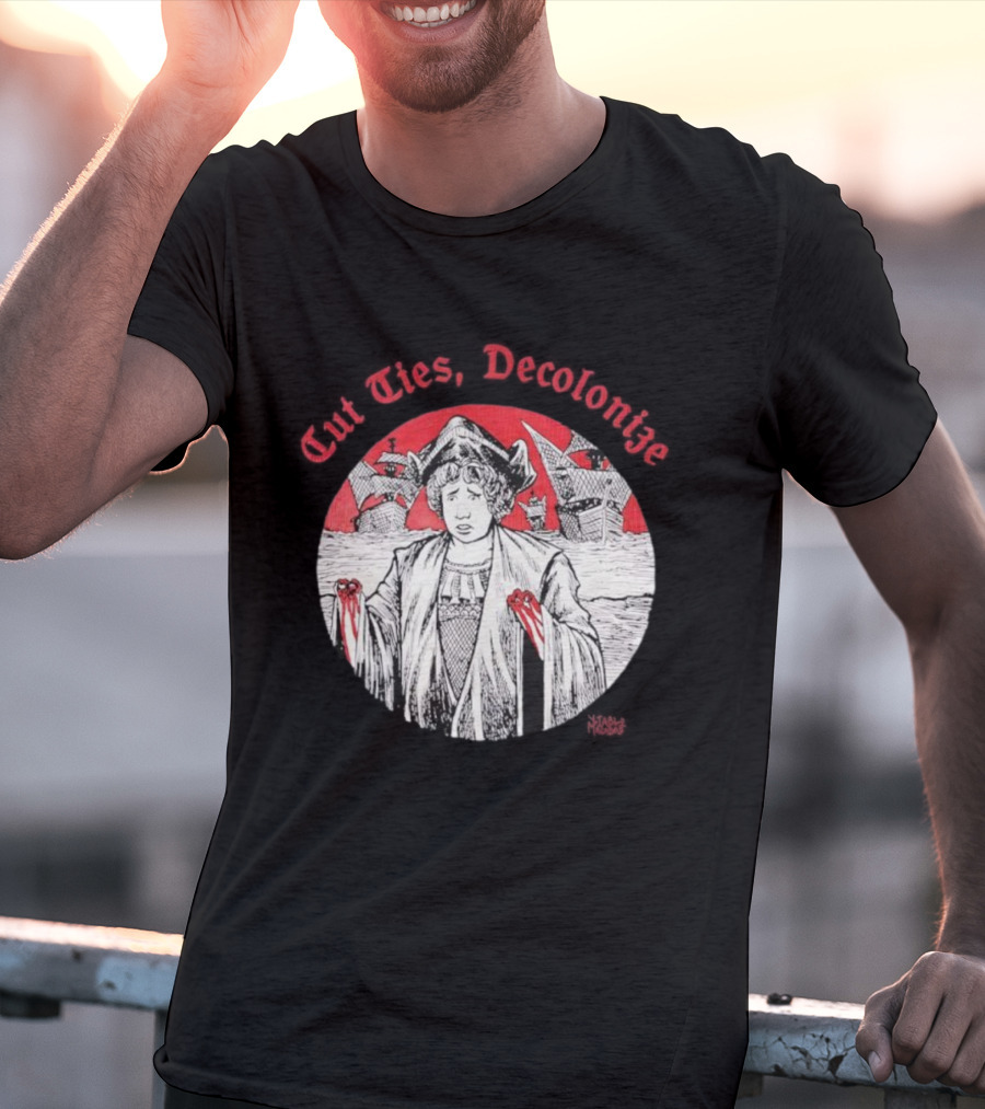Cut Ties Decolonize Bloody Red Hands Historical Illustration T-Shirt