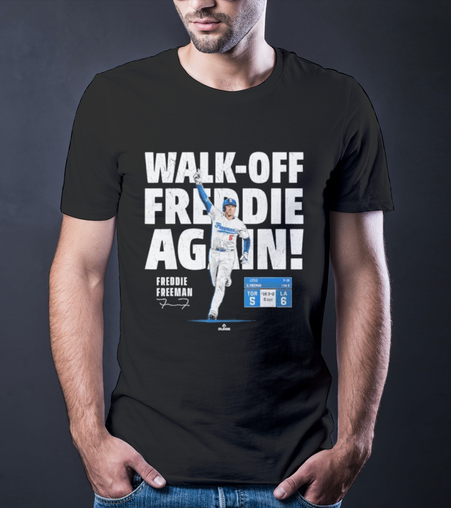Walk Off Freddie Again 5 Los Angeles Baseball Victory T-Shirt