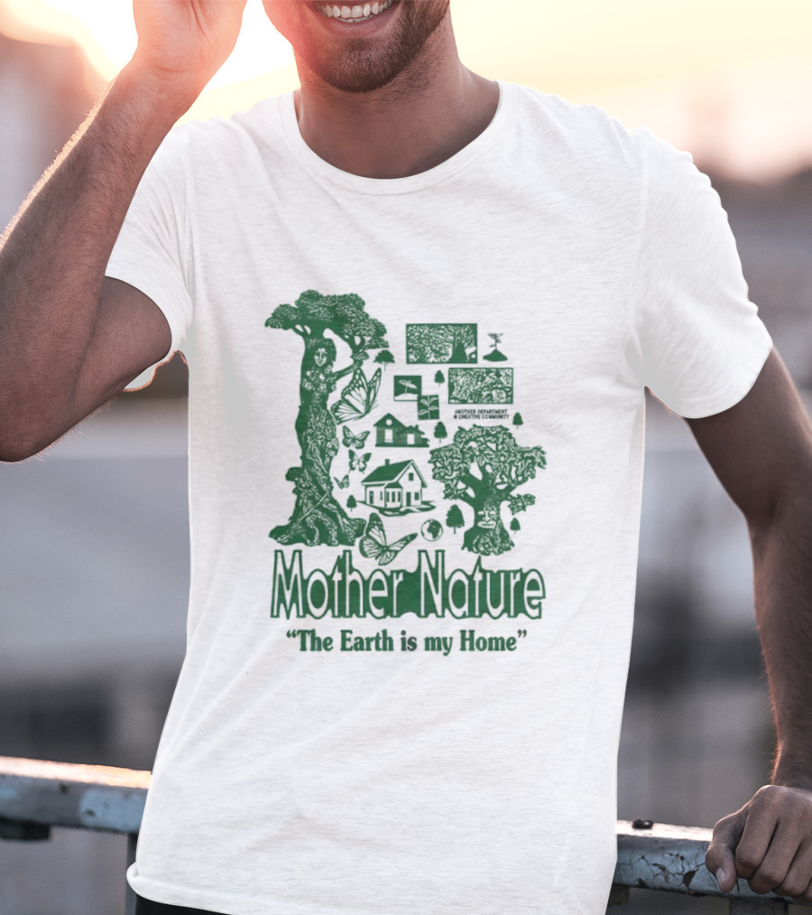 Mother Nature The Earth Is My Home Environmental Harmony With Trees And Wildlife T-Shirt