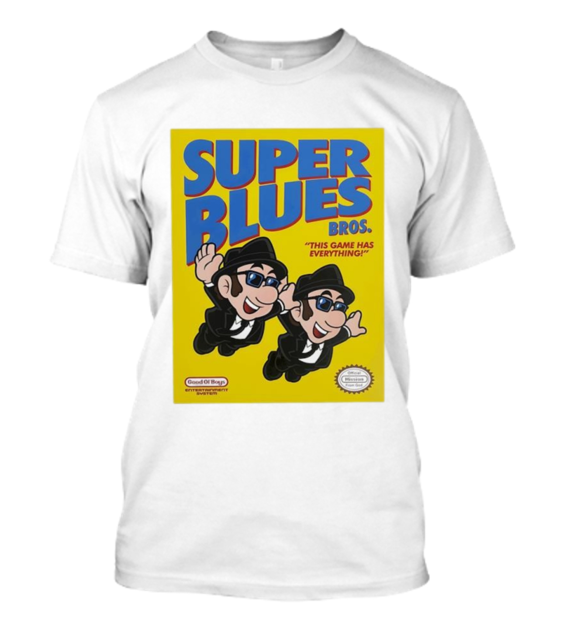 Super Blues Bros This Game Has Everything Good Ol Boys Entertainment System T-Shirt