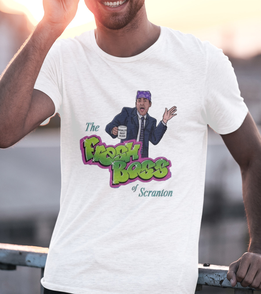 The Fresh Boss World's Best Boss Of Scranton T-Shirt