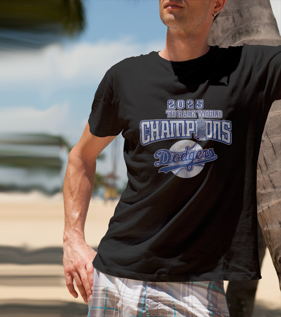 2025 Back To Back World Champions Dodgers T-Shirt
