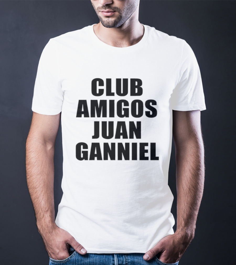 Club Amigos Juan Ganniel T-Shirt