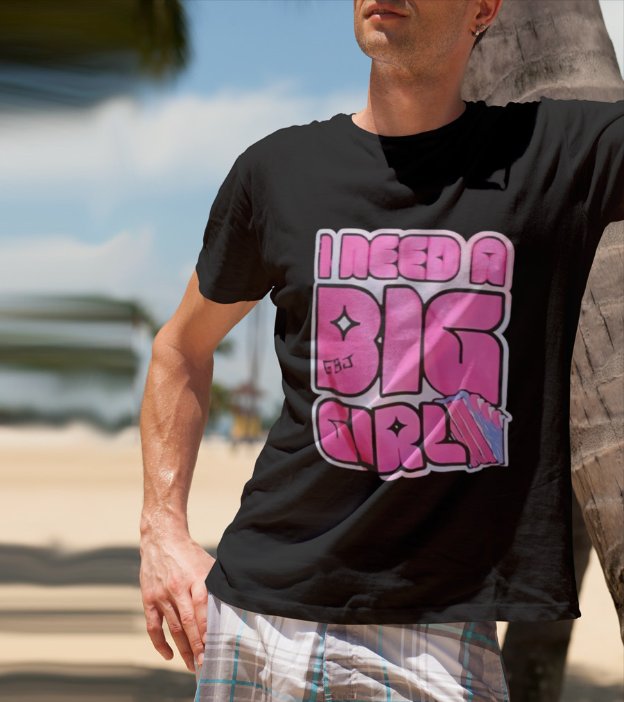I Need A Big Girl XXL Bold Pink Block Letters And Stars T-Shirt