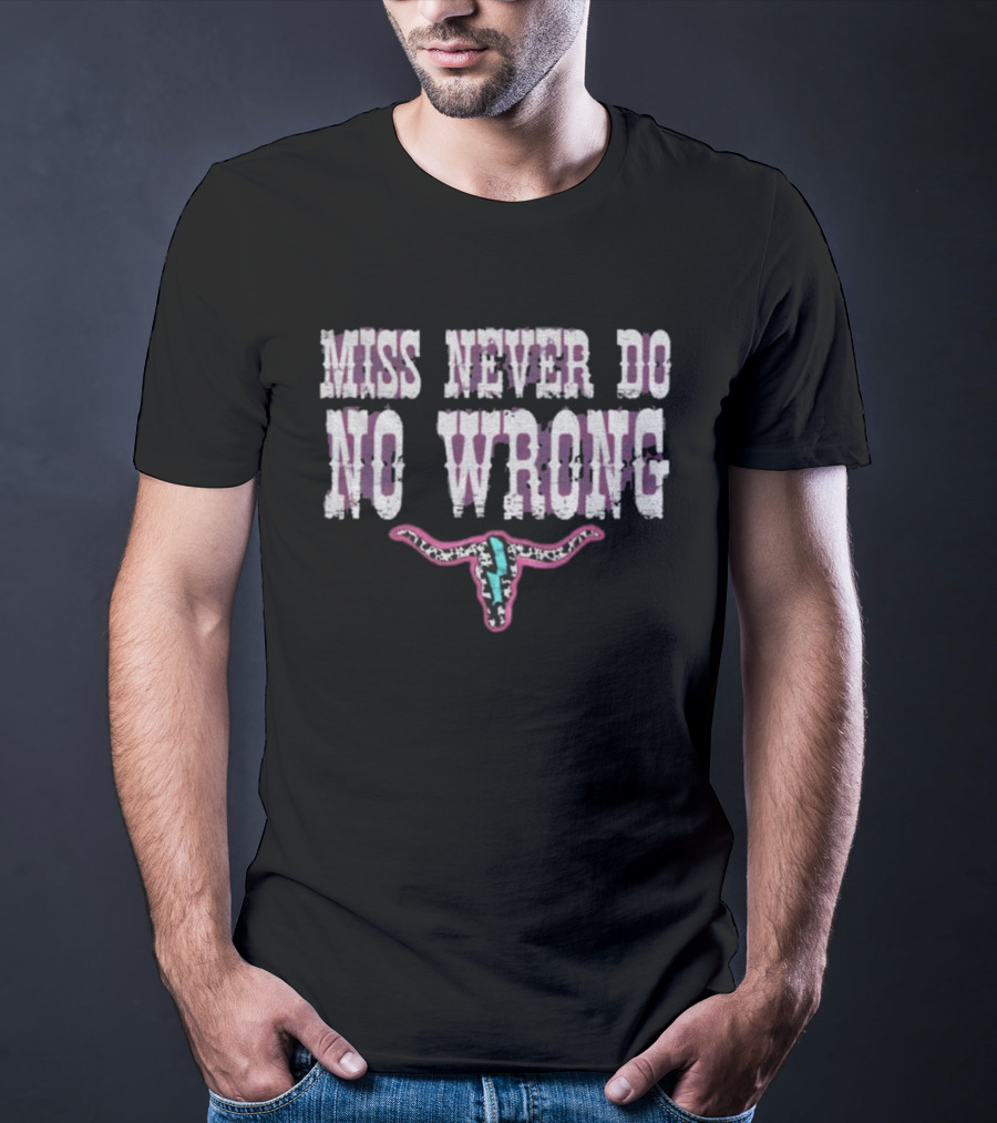 Miss Never Do No Wrong Western Cowgirl Morgan Wallen Lyrics T-Shirt