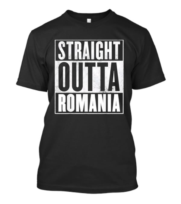 Straight Outta Romania T-Shirt