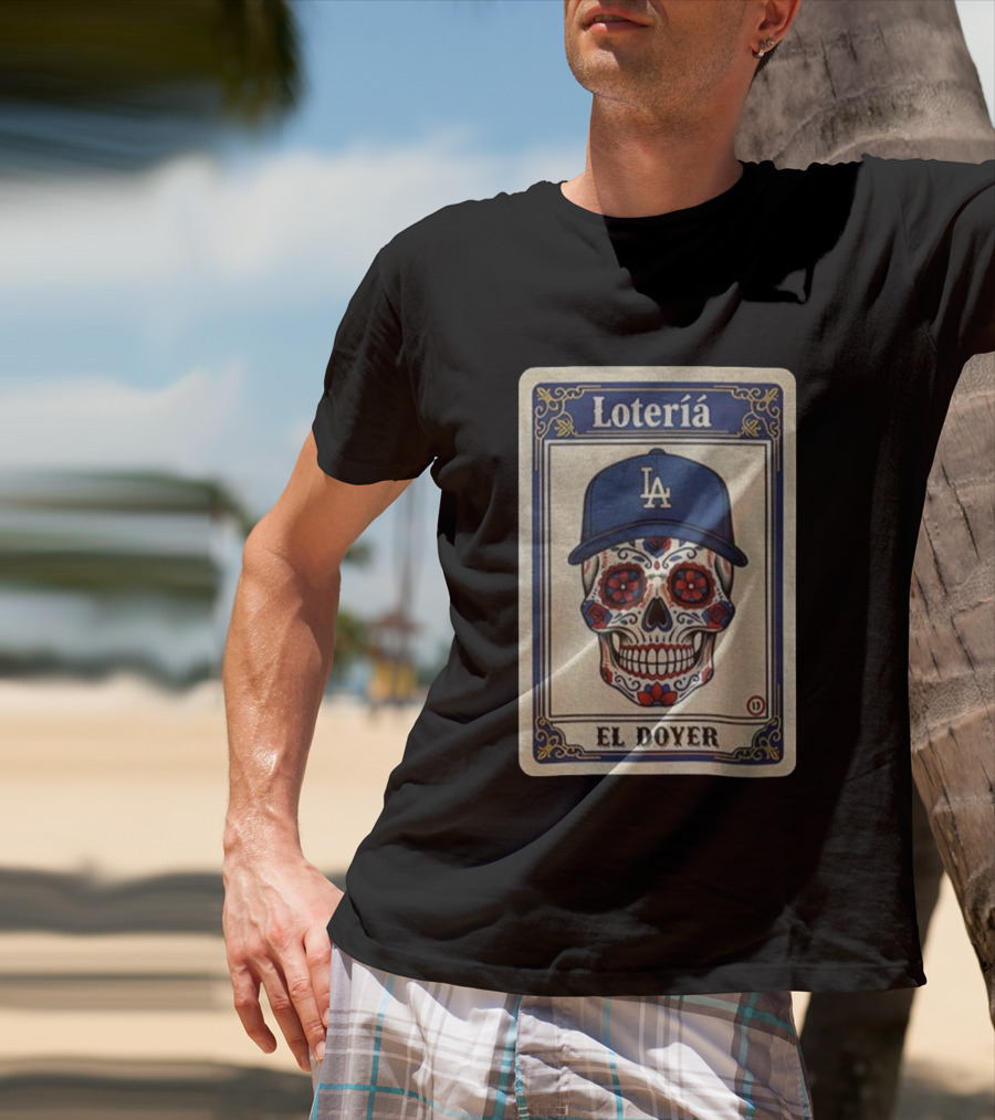 Lotería El Doyer Los Angeles Dodgers Dia De Los Muertos Sugar Skull T-Shirt