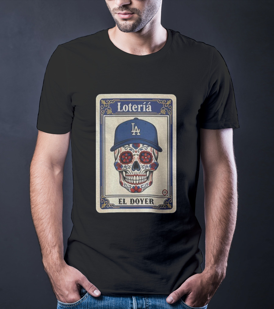 Lotería El Doyer Los Angeles Dodgers Dia De Los Muertos Sugar Skull T-Shirt
