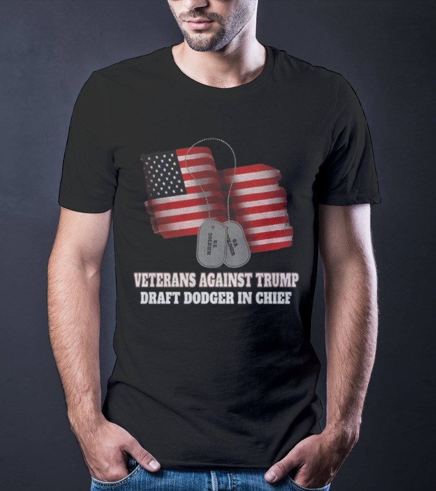 Veterans Against Trump Draft Dodger In Chief US Soldier Dog Tags American Flag T-Shirt