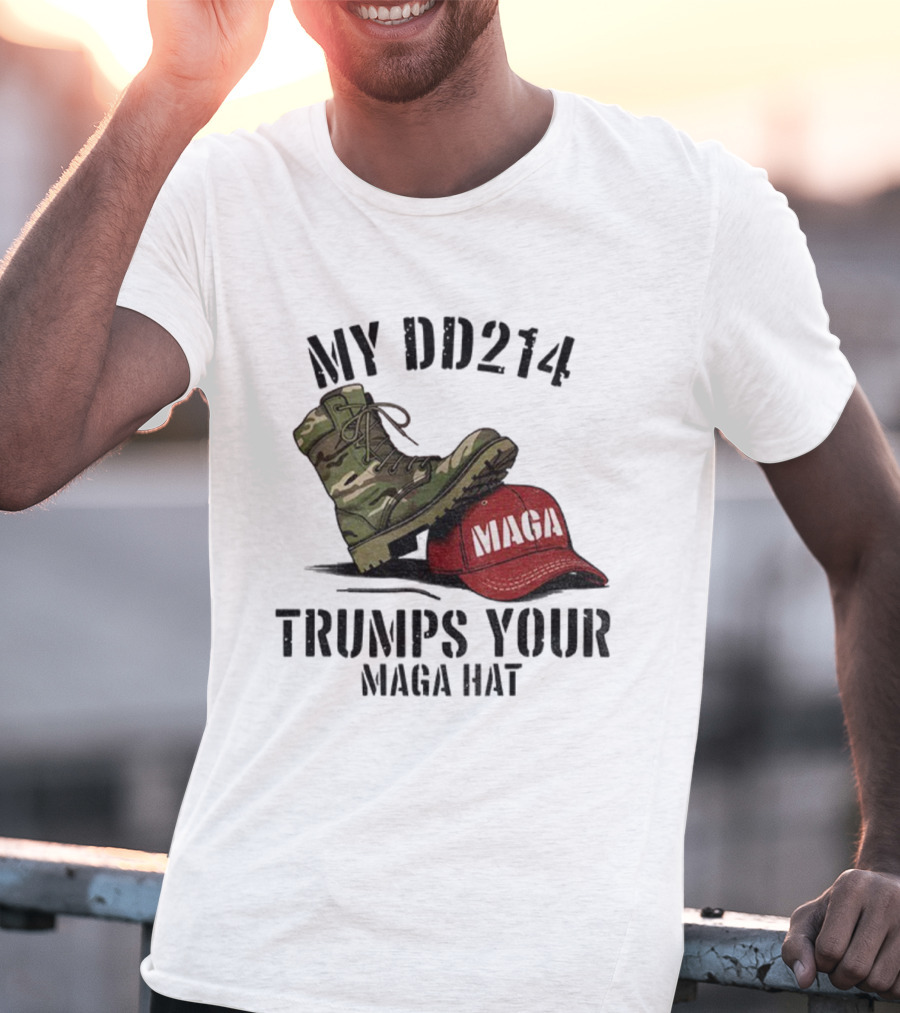 Veterans Against Trump My DD214 Trumps Your MAGA Hat Camo Boot Standing On Red MAGA Cap T-Shirt