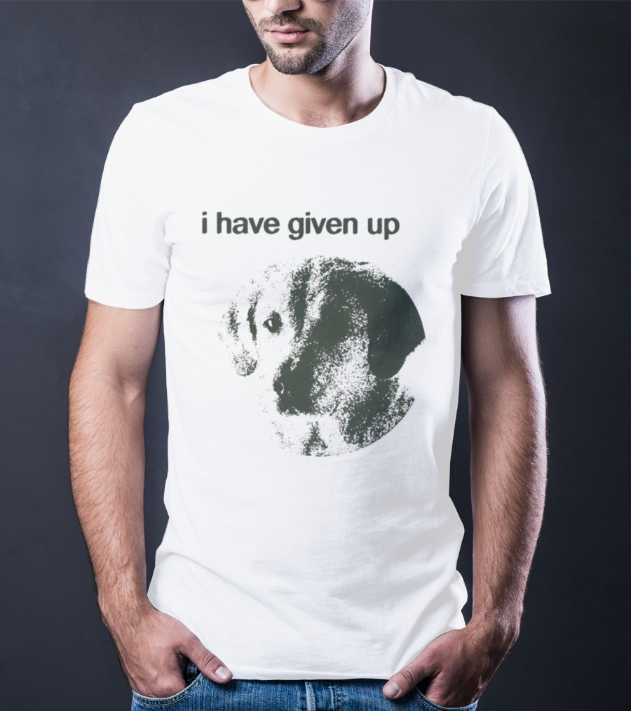 Cute Dog I Have Given Up Vintage Style T-Shirt