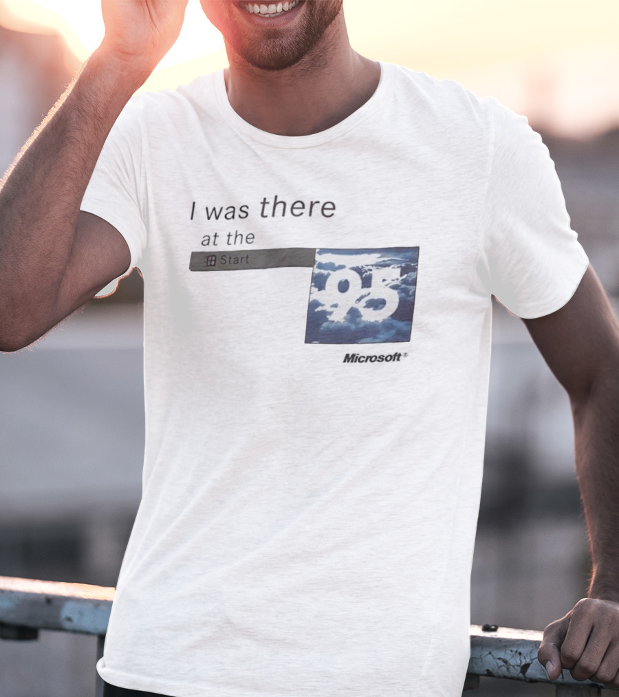 I Was There At The Start Microsoft Windows 95 Cloud Background T-Shirt