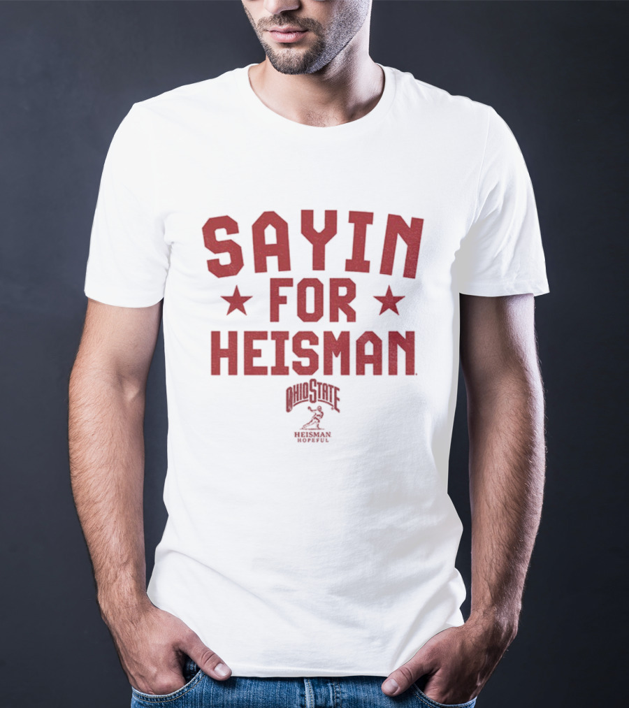 Ohio State Sayin For Heisman Football Star Buckeyes T-Shirt