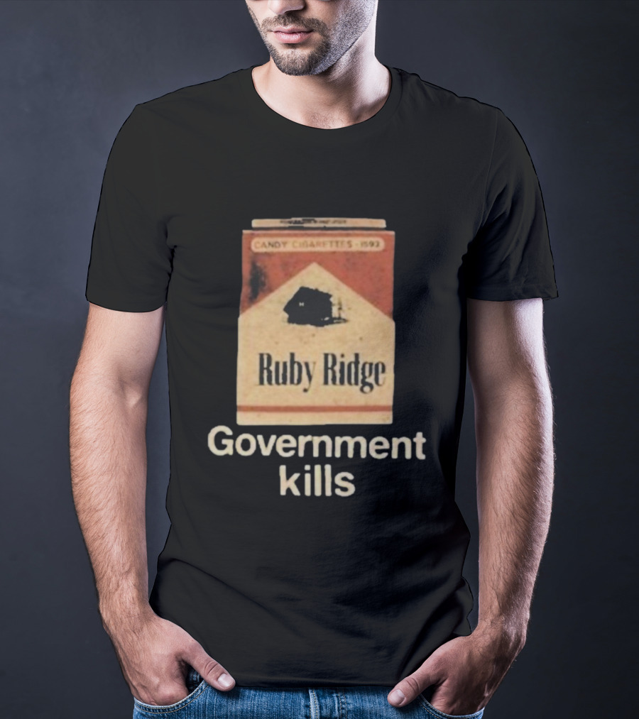 Candy Cigarettes 1992 Ruby Ridge Government Kills T-Shirt