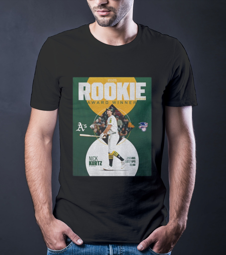 2025 Rookie Of The Year Award Winner Nick Kurtz Oakland Athletics .290 AVG 1.002 OPS 36 HR T-Shirt