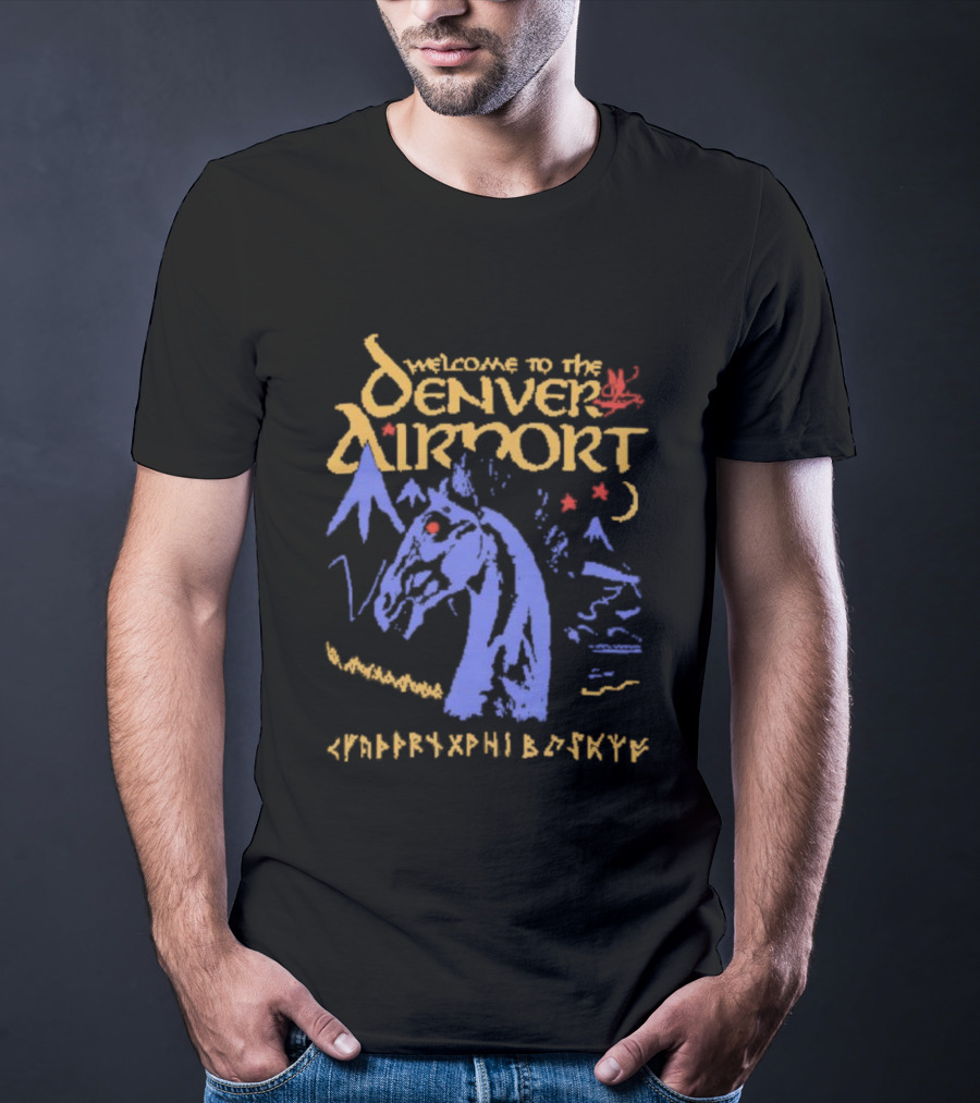 Welcome To The Denver Airport Horse Mountains And Alien Symbols T-Shirt