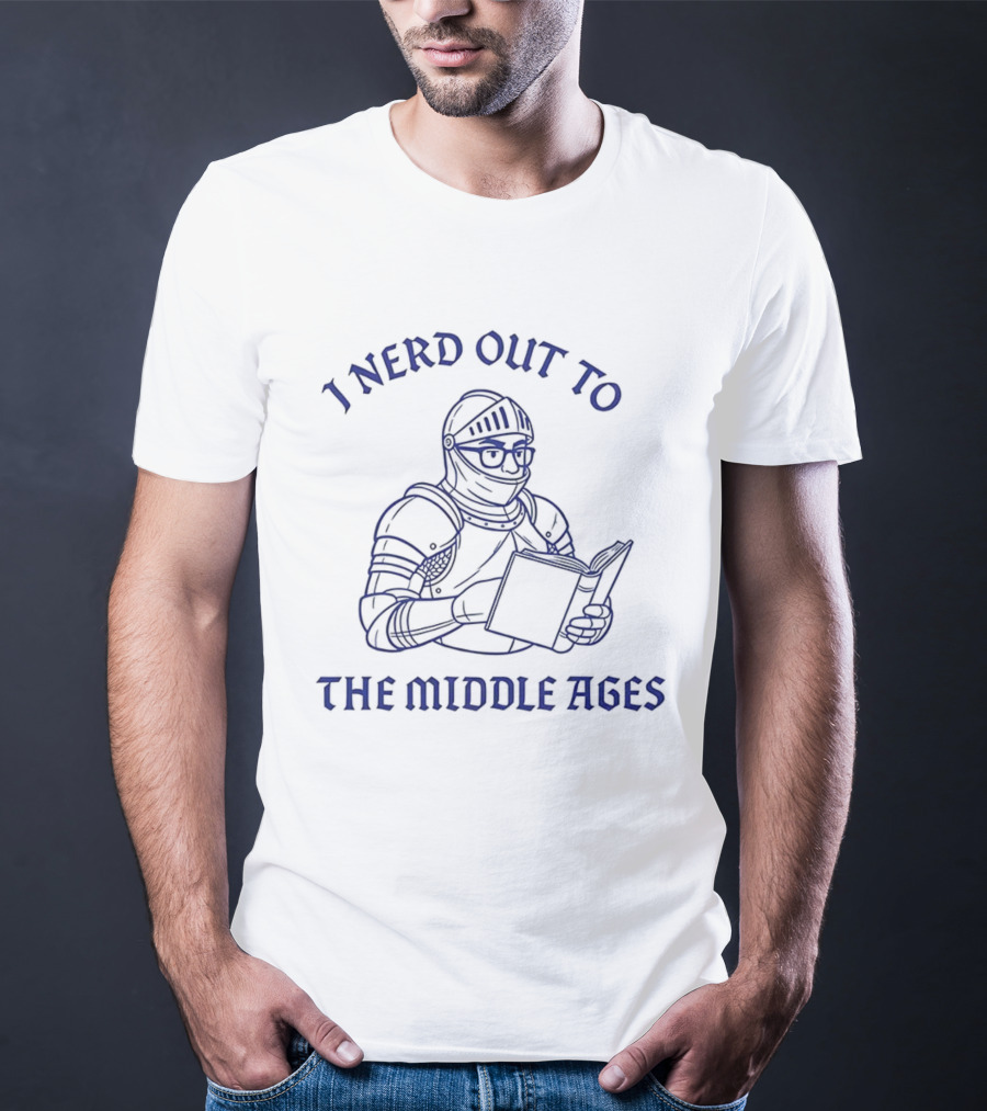 I Nerd Out To The Middle Ages Knight Reading Book T-Shirt