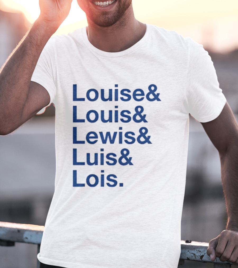 Louise Louis Lewis Luis Lois Names List Typography T-Shirt