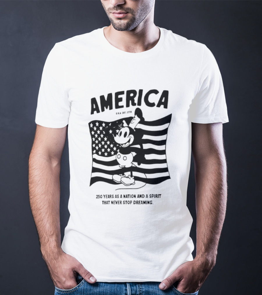 America Mickey Mouse 250 Years As A Nation And A Spirit That Never Stops Dreaming T-Shirt