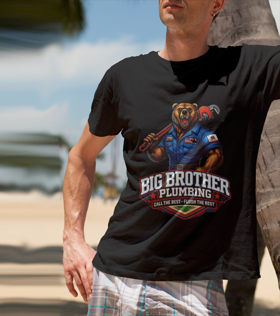 Big Brother Plumbing Call The Best Flush The Rest Bear Holding Wrench T-Shirt