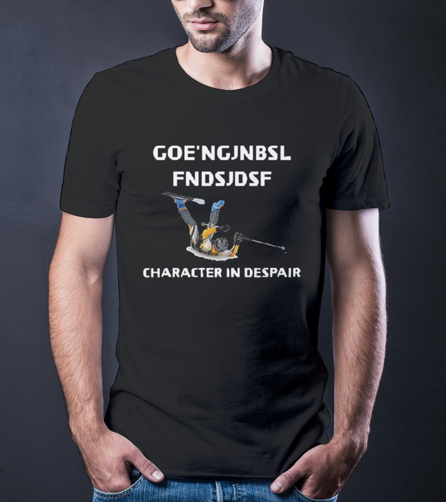 Goe'ngjnbsl Fndsjdsf Skiing Character In Despair T-Shirt