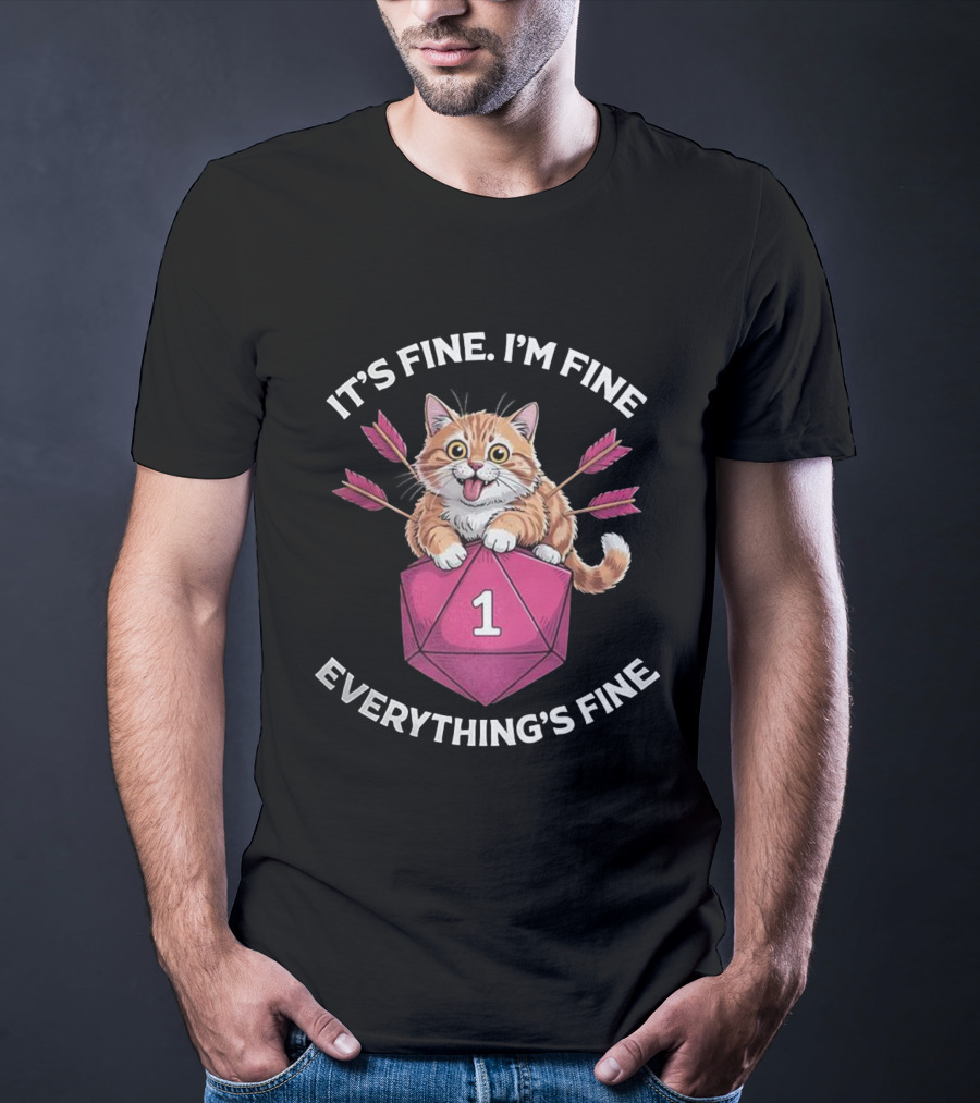 It's Fine I'm Fine Everything's Fine Cat With Dice And Arrows T-Shirt