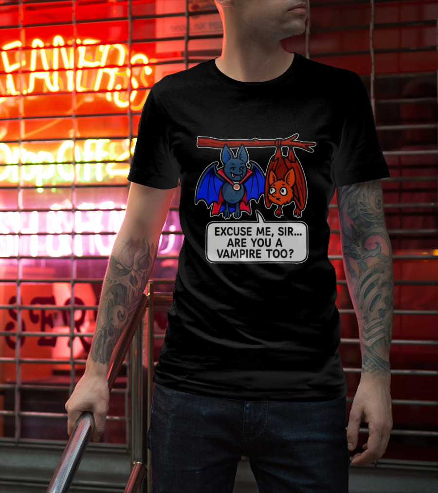 Excuse Me Sir Are You A Vampire Too Bat Conversation T-Shirt