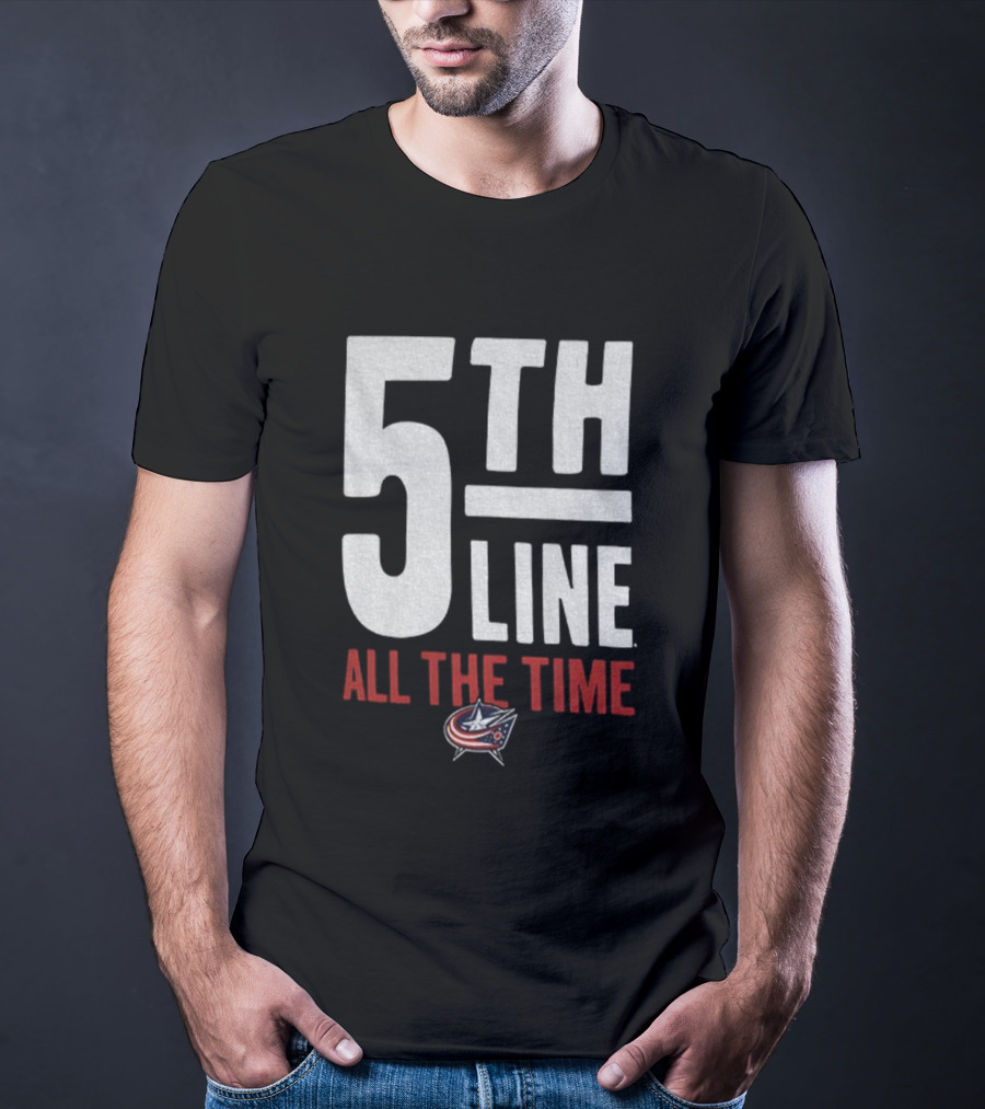 Columbus Blue Jackets 5th Line All The Time Hockey Fan Apparel T-Shirt