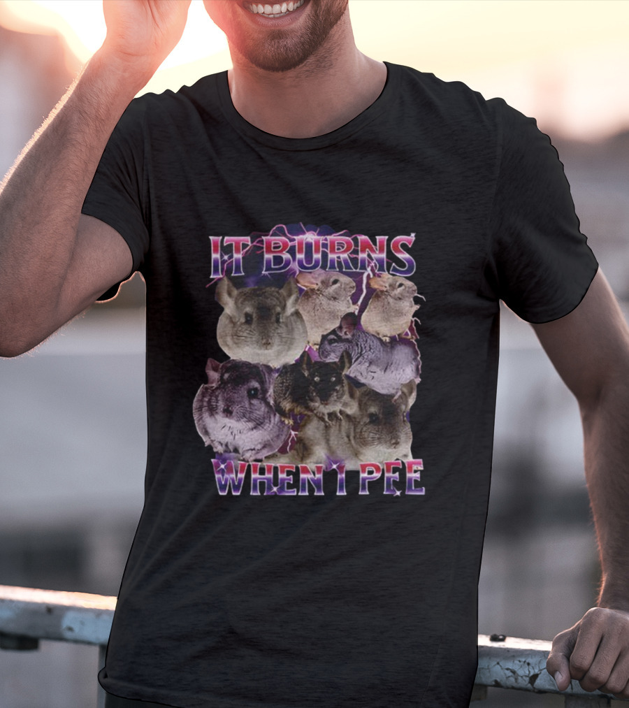 It Burns When I Pee Chinchilla Vintage Retro Humor T-Shirt