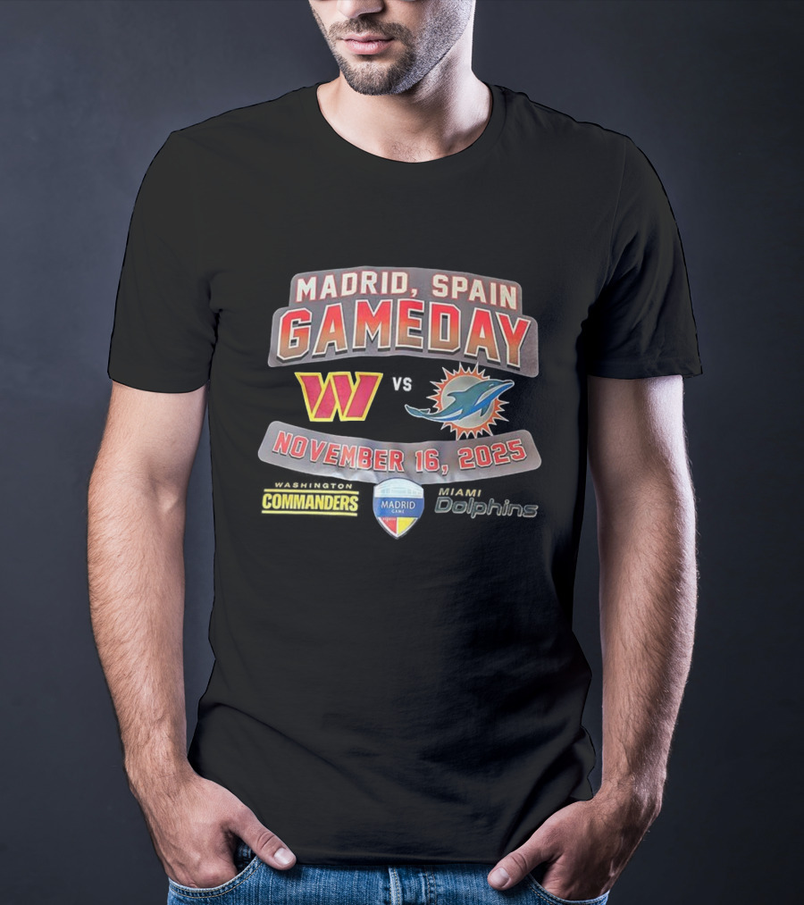 Madrid Spain Gameday Washington Commanders Vs Miami Dolphins November 16 2025 T-Shirt