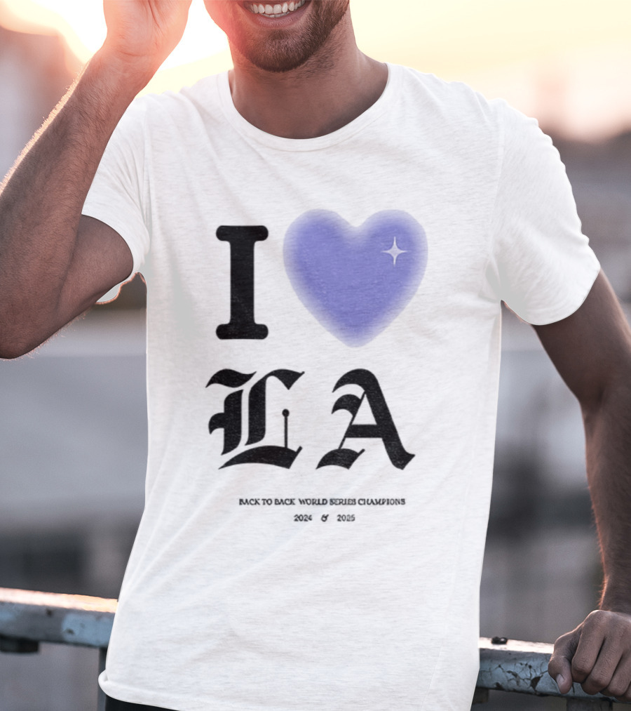 I Love LA Dodgers Back To Back World Series Champions 2024 2025 T-Shirt