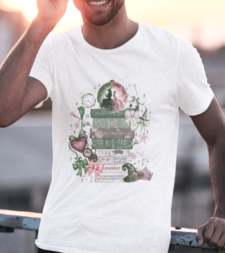 Wicked Changed For Good No One Mourns The Wicked Who Can Say If I've Been Changed For The Better Because I Knew You I Have Been Changed For Good T-Shirt