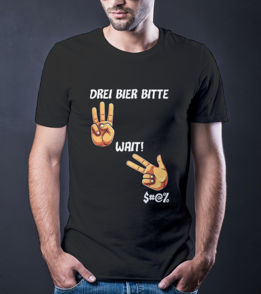 Drei Bier Bitte Hand Gesture Three Wait Three Beers T-Shirt