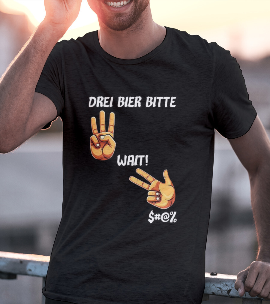 Drei Bier Bitte Hand Gesture Three Wait Three Beers T-Shirt